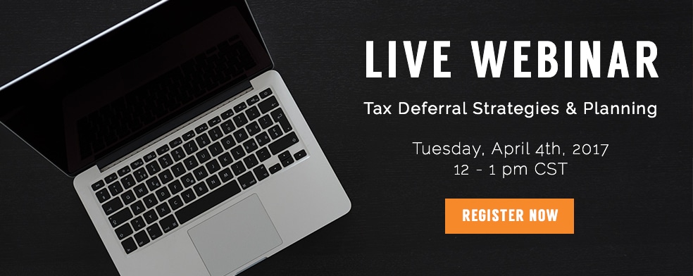 [Webinar] Tax Deferral Strategies & Planning—April 4, 2017