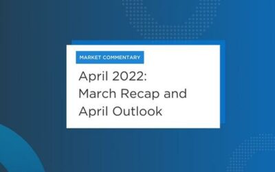 April 2022 – Market Commentary