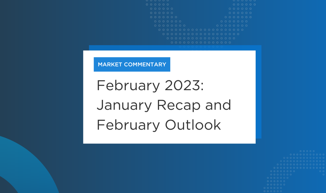 February Market Commentary – Powell’s Not Done