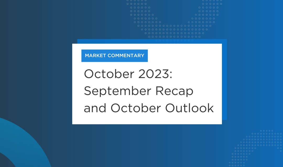 October Market Commentary: A New Era for the Economy Creates Uncertainty