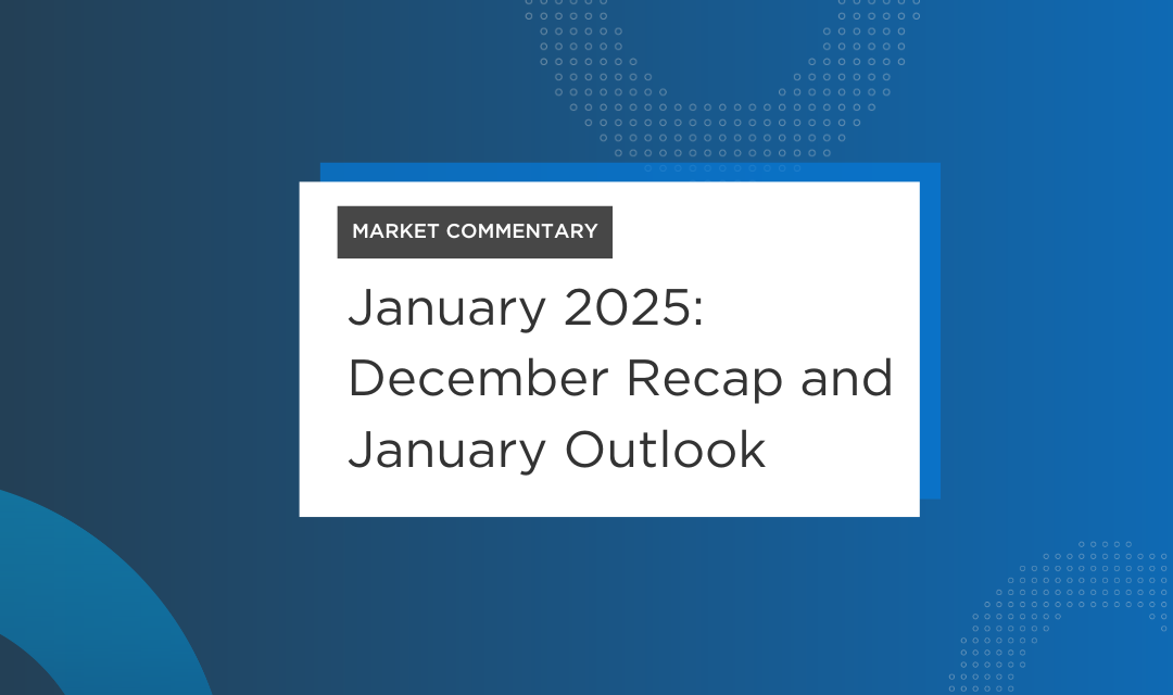 January Market Commentary: Seems Like Old Times?